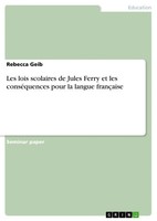 Rebecca Geib | Les Lois Scolaires De Jules Ferry Et Les ConséQuences Pour La...
