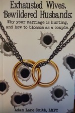 Exhausted Wives Bewildered Husbands Attachment theory Marriage book Adam Lane