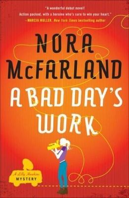 Bad Day's Work by McFarland, Nora