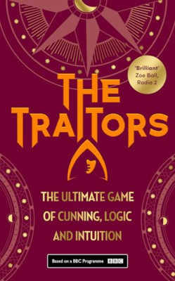 The Traitors: The Interactive Game Book - Hardback NEW Connor, Alan 23/12/2023