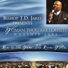 T D JAKES - Woman Thou Art Loosed 2002: Run To The Water - CD - *SEALED/NEW*
