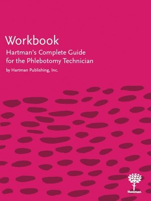 Workbook for Hartman's Complete Guide the Phlebotomy Technician