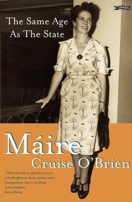 The Same Age as the State, Cruise O'Brien, Máire