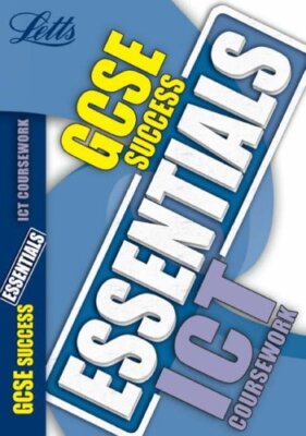 GCSE ICT Coursework Students Guide (Letts ICT) By Sean O'Byrne
