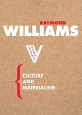 Culture and Materialism (Radical Thinkers) by Raymond Williams