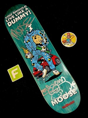 RARE SIGNED Moose Live Like A Crash Dummy Deathwish Skateboard