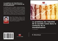 N. Balynskaya | Le ProblèMe De L'identité De La SociéTé Russe Dans Le...