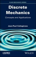 Discrete Mechanics : Concepts and Applications, Hardcover by Caltagirone, Jea...