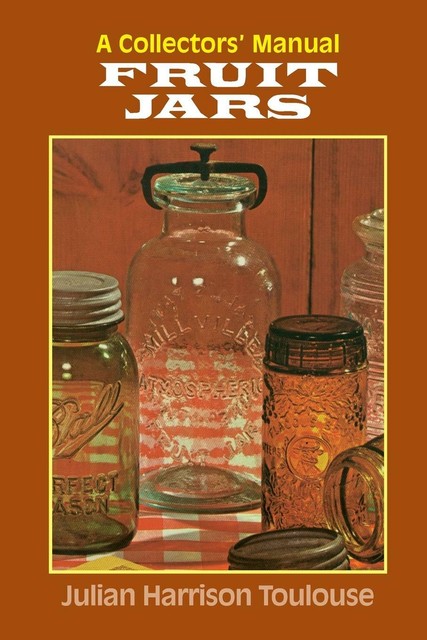 Thumbnail - Toulouse Julian Harrison Fruit Jars Book Neu