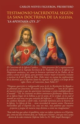 Figueroa - Testimonio Sacerdotal Segn La Sana Doctrina De La Iglesia. - X555z