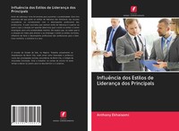Anthony Ekhaisomi | InfluêNcia Dos Estilos De LiderançA Dos Principals | Buch