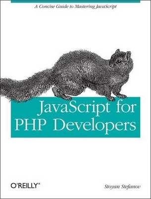 Stoyan Stefanov JavaScript for PHP Developers (Paperback)