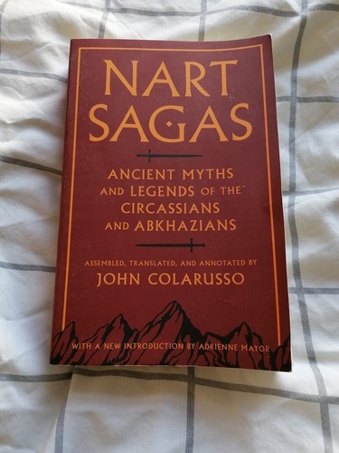 Nart Sagas: Alte Mythen und Legenden von John Colarusso (PB)