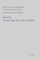 Die Alte Frage: Was Ist Die Wahrheit? | Karl Leonhard Reinhold | Deutsch | Buch