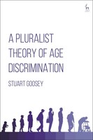 Stuart Goosey | A Pluralist Theory Of Age Discrimination | Buch | Englisch