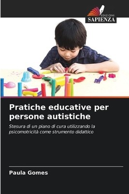 Pratiche educative per persone autistiche by Paula Gomes Paperback Book