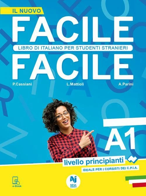FACILE FACILE A1 - LIVELLO PRINCIPIANTI - CASSIANI PAOLO, MATTIOLI LAURA - NINA