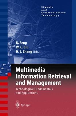 Multimedia Information Retrieval and Management: Technological Fundamentals and 