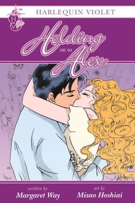 Harlequin Violet: Holding On To Alex by Way, Margaret Paperback / softback Book