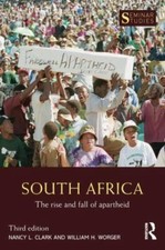 South Africa: The Rise and Fall of Apartheid ...