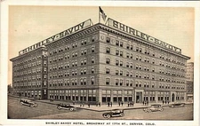 Shirley Savoy Hotel Broadway At 17Th Street Denver Colorado C1930 Postcard