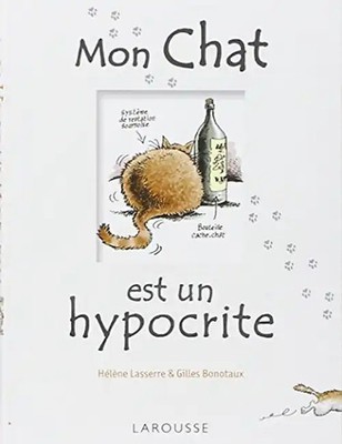 Mon chat est un hypocrite : (Et en plus, il est gros) - Bonotaux, Gilles