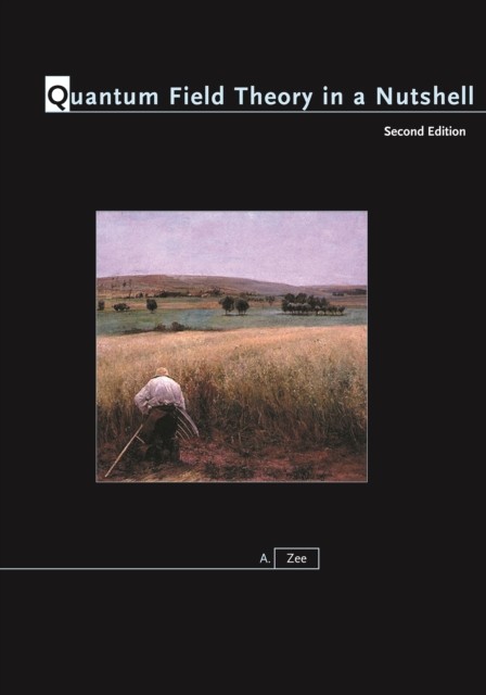 Quantum Field Theory in a Nutshell Second Edition by Anthony Zee (Hardback Book)