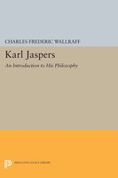 Karl Jaspers An Introduction To His Philosophy Charles Frederic Wallraff Buch