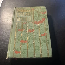 1886 Edition True And Beautiful By John Ruskin Rare Book