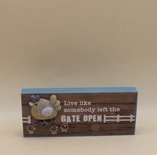 Live Like Somebody Left The Gate Open Pebble Block 6" x 2.5" x .75" New Ganz
