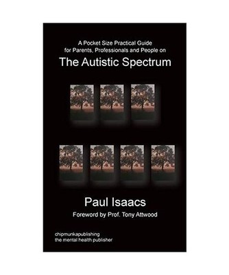 A Pocket Size Practical Guide for Parents, Professionals and People on the Autis