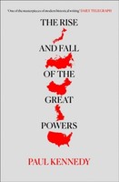 The Rise And Fall Of The Great Powers ~ Paul Kennedy ~ 9780006860525