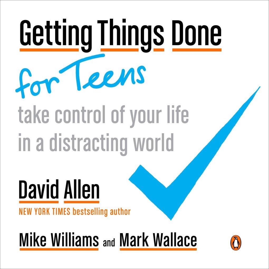 Thumbnail - Getting Things Done For Teens | David Allen, Mike Williams, Mark