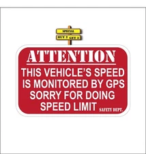Attention This Vehicle's Speed Is Monitored by GPS Red -White 5"x8" Decal P983