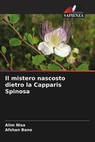 Alim Nisa (U. A.) | Il Mistero Nascosto Dietro La Capparis Spinosa | Taschenbuch