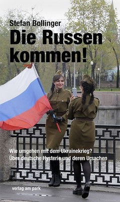 Stefan Bollinger / Die Russen kommen!