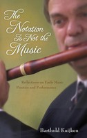 Notation Is Not The Music | Reflections On Early Music Practice And Performance