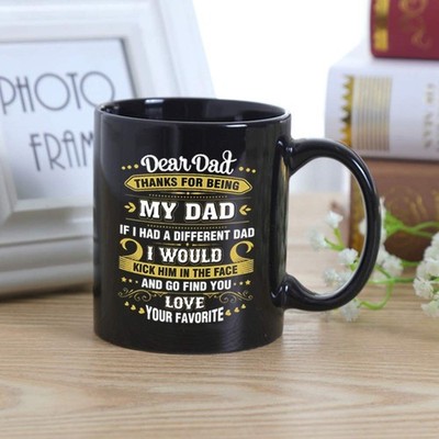 Dear Dad Mug, Thank You for Being My Dad, Thank You Father's Day Gift Mug