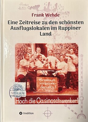 Alte Ausflugslokalen im Ruppiner Land Neuruppin Rheinsberg Fehrbellin usw.