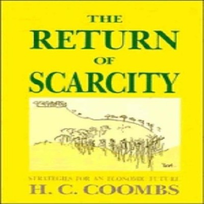 The Return of Scarcity H. C. Coombs Paperback Cambridge Universit