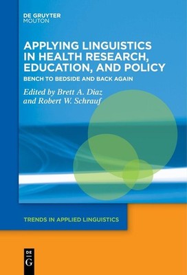 Applying Linguistics in Health Research, Education, and Policy Robert W. Schrauf
