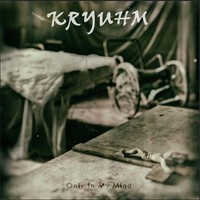 Audio Cd - Kryuhm - Only In My Mind - Black Widow Records -D- Neu