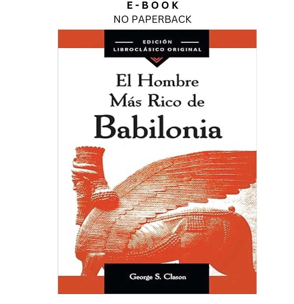 El Hombre Más Rico de Babilonia (Spanish ebook | LD Global Digital Ebook Store Buy El Hombre Más Rico de Babilonia (Spanish ebook, instant digital download PDF from LD Global