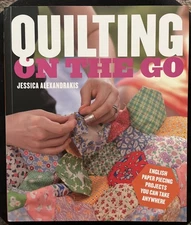 QUILTING ON THE GO Jessica Alexandrakis - English Paper Piecing Projects