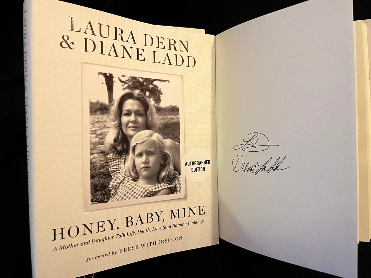 Laura Dern Diane Ladd signed Honey, Baby, Mine 1st printing hardcover book  | eBay