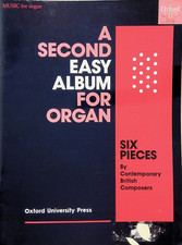 A Second Easy Album For Organ Songbook Six Pieces Contemporary British Composers