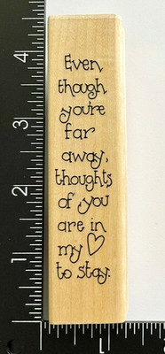 JRL Even Though You're Far Away Thoughts Of You In My Heart To Stay Rubber Stamp