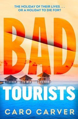 Bad Tourists by Caro Carver 9780857505101 NEU Hardcover