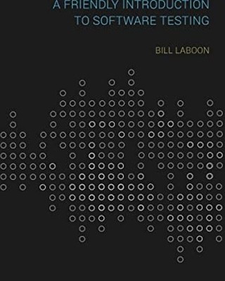A Friendly Introduction to Software Testing Paperback Bill Laboon