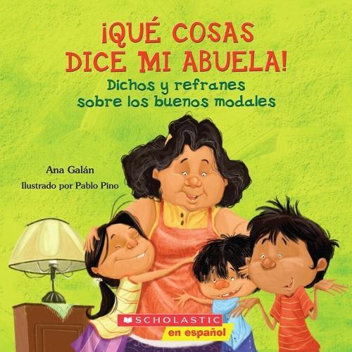 Ana Gal�n Qu� Cosas Dice Mi Abuela (the Things My Grandmother Says) (Tascabile)
